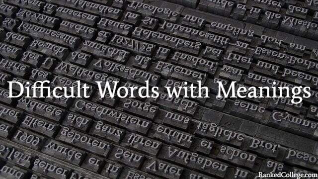 100 Difficult Words With Meanings You Must Know