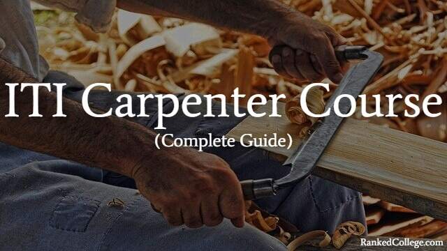 ITI Carpenter Course Details 2022: Fees Syllabus Salary ITI Carpenter Course Details 2022: Fees Syllabus Salary