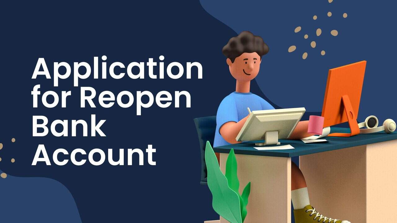 Application For Reopen Bank Account 6 Examples 